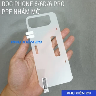 [Asus Rog Phone 2/ 3/ 5/ 6 Pro/ Ultimate] Dán dẻo PPF nhám cao cấp FULL mặt lưng