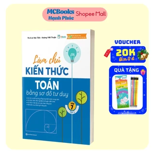 Sách - Làm chủ kiến thức Toán bằng sơ đồ tư duy Lớp 7 - tập 2