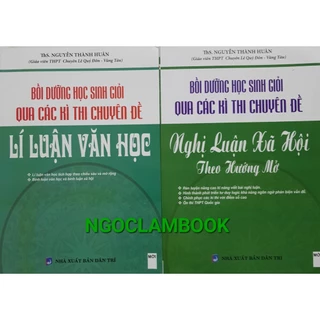 Sách - Combo Bồi dưỡng học sinh giỏi qua các kì thi chuyên đề (Lí Luận Văn Học - Lí Luận Xã Hội theo hướng mở)