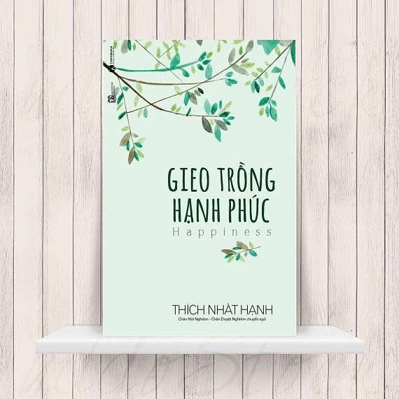 Sách - Gieo trồng hạnh phúc - Thích Nhất Hạnh ( Thái Hà )