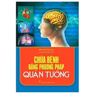 Sách - Chữa Bệnh Bằng Phương Pháp Quán Tưởng