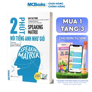 Sách - Speaking Matrix - 2 Phút Nói Tiếng Anh Như Gió - Kèm App Online  - MCB