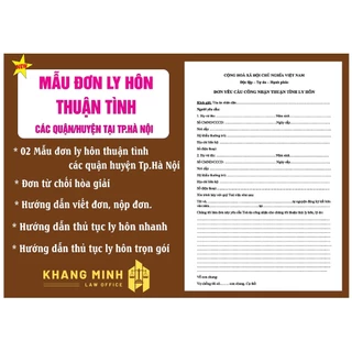 Đơn ly hôn thuận tình tại các quận/huyện thành phố Hà Nội 2023 + Đơn từ chối hòa giải + Hướng dẫn viết đơn