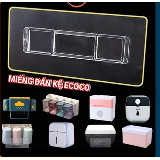 Miếng dán thay thế cho kệ nhà tắm ecoco,Oenon, bộ nhả kem, hộp đựng giấy vệ sinh,móc dán tường chịu lực siêu chắc.