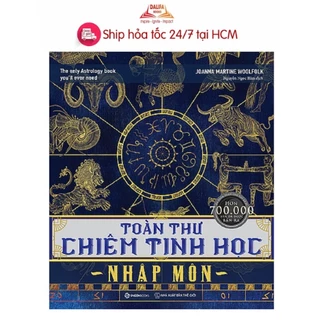 SÁCH - Toàn thư chiêm tinh học nhập môn - The Only Astrology Book You'll Ever Need - Tác giả: Joanna Martine Woolfolk