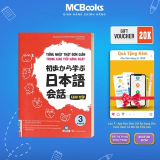 Sách tiếng Nhật - Tiếng Nhật thật đơn giản trong giao tiếp hằng ngày – Sơ trung cấp 3 Mcbooks