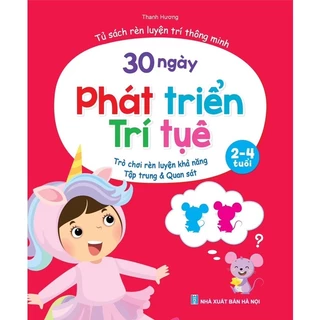 Sách - 30 Ngày Phát Triển Trí Tuệ - Tập Trung và Quan Sát - Dành Cho Trẻ Từ 2 - 4 Tuổi (1 quyển)