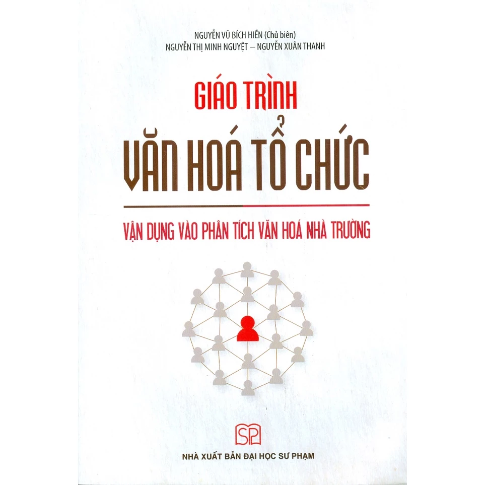 Sách - Giáo Trình Văn Hoá Tổ Chức - Vận Dụng Vào Phân Tích Văn Hóa Nhà Trường