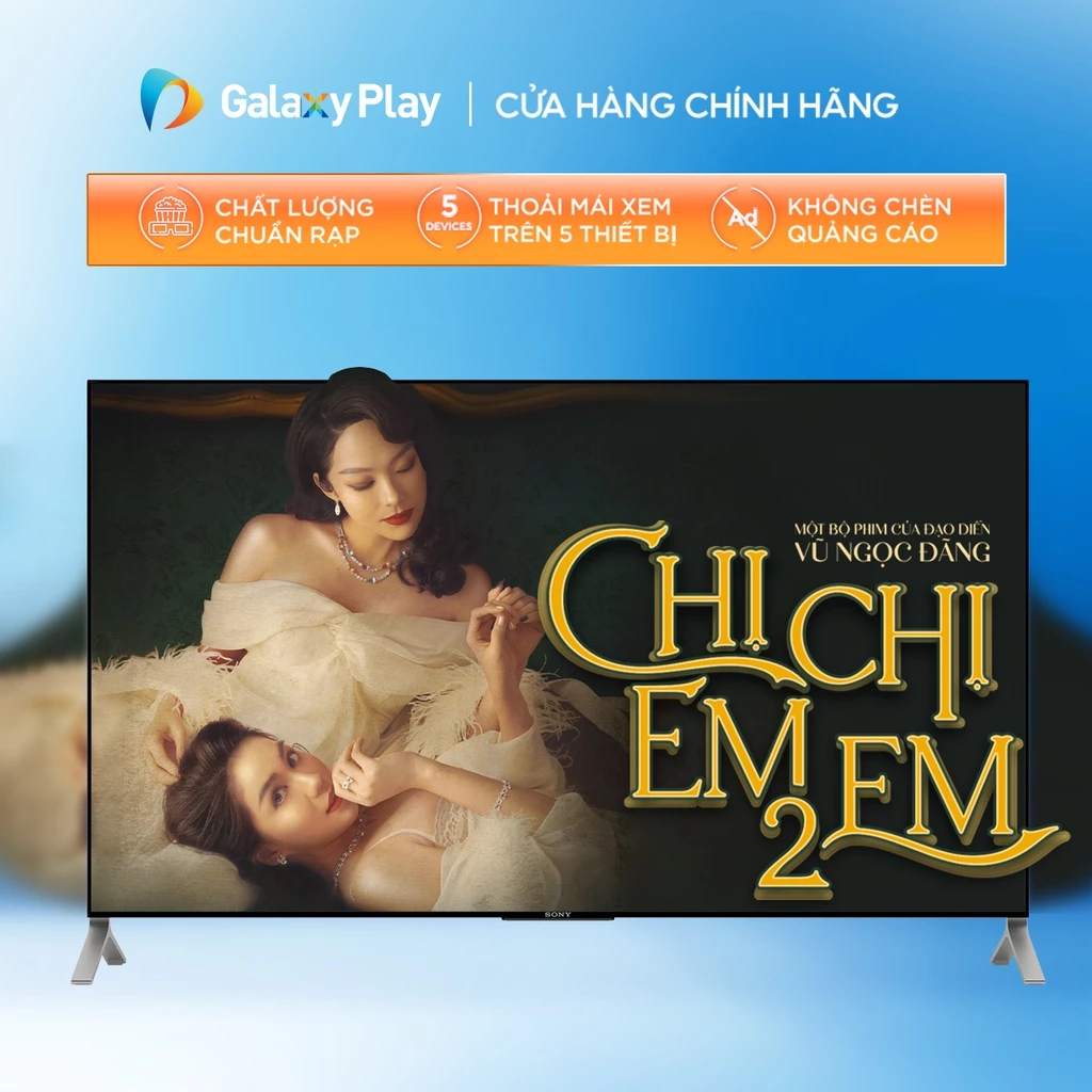 Toàn quốc [E-voucher] - Phim thuê Chị Chị Em Em 2 trên ứng dụng Galaxy Play