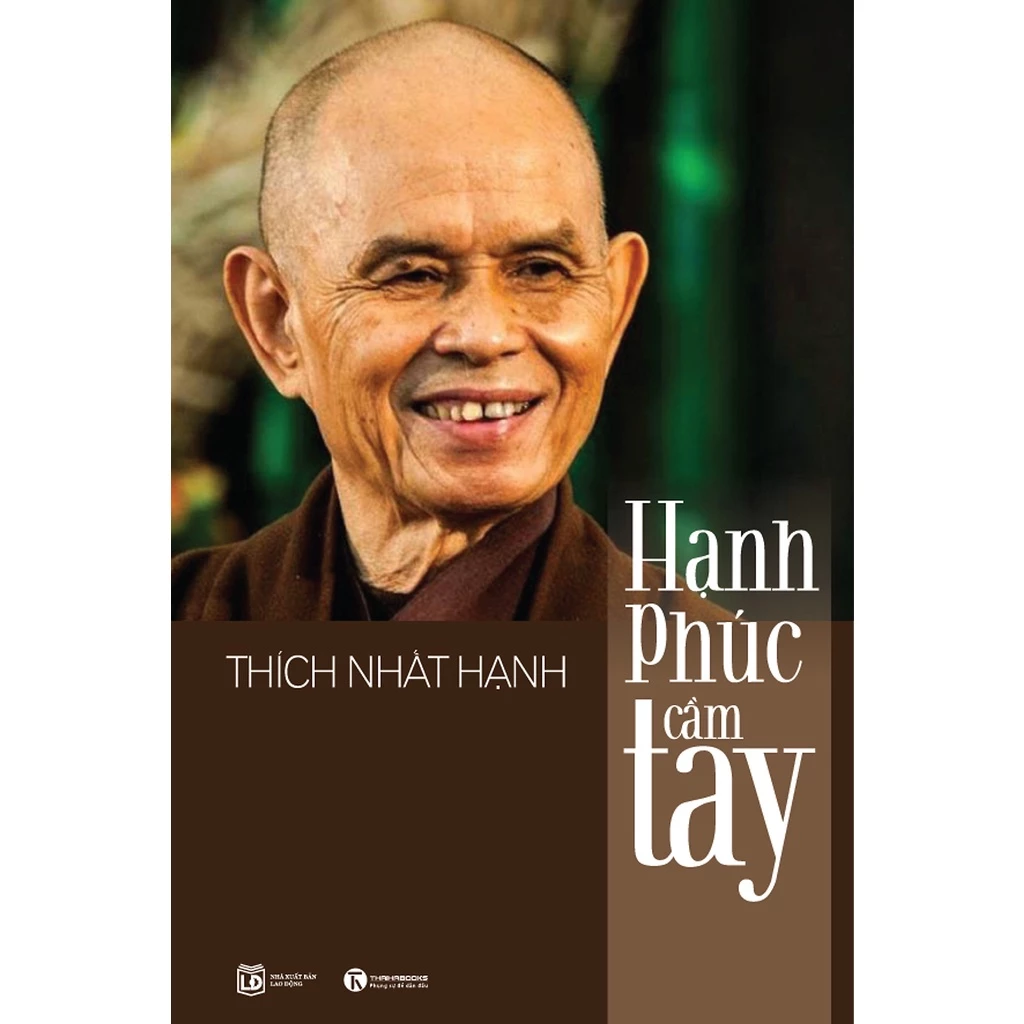 Sách - Hạnh phúc cầm tay , Thích Nhất Hạnh ( Thái Hà )