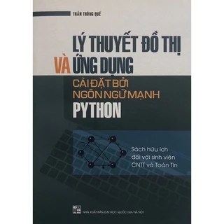 Sách - Lý thuyết đồ thị và ứng dụng cài đặt bởi ngôn ngữ mạnh Python