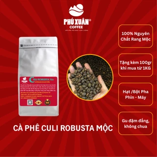 Cà phê rang xay nguyên chất Culi Robusta Phú Xuân Coffee, cafe mộc 500gr vị đắng đậm thơm nồng dùng pha phin pha máy