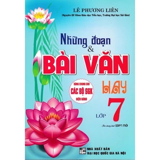 Sách : Những Đoạn & Bài Văn Hay Lớp 7 ( dùng chung cho các bộ SGK hiện hành )