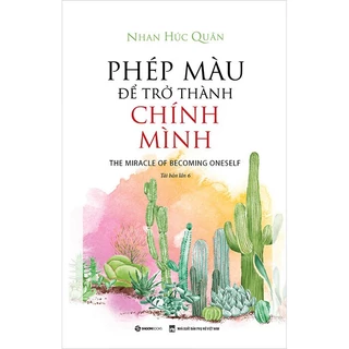 Sách - Phép Màu Để Trở Thành Chính Mình (Tái Bản)