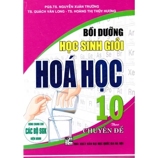 Sách - Bồi dưỡng học sinh giỏi Hóa học 10 theo chuyên đề (Tái bản 2023)