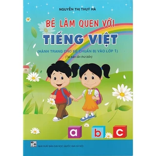 Sách - Bé làm quen với Tiếng Việt (Hành trang cho bé chuẩn bị vào lớp 1)