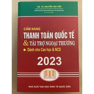 Sách - Cẩm Nang Thanh Toán Quốc Tế Và Tài Trợ Ngoại Thương - Dành Cho Cao Học Và NCS ( Tái Bản 2023)