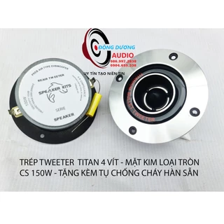 TREBLE TWEETER MÀNG TITAN 4 VÍT 10CM TRÒN - GÁI 1 CÁI - KÈM TỤ HÀN SẴN