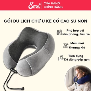 Gối kê cổ chữ U du lịch cao su non Ema cho dân văn phòng - đi xe ô tô - máy bay tiện dụng dễ dàng gấp gọn mang theo