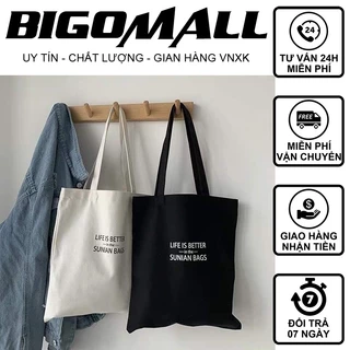 [Túi tote] Túi vải LIFE IS BETTER BIGOMALL