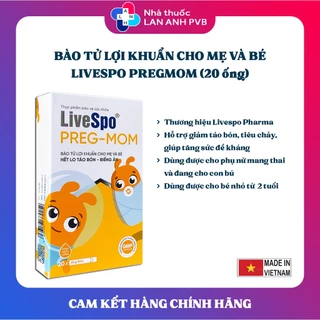 LiveSpo PREGMOM - Bào tử lợi khuẩn cho MẸ và BÉ, hết lo táo bón, biếng ăn.