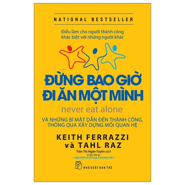 Sách: Đừng Bao Giờ Đi Ăn Một Mình Điều Làm Cho Người Thành Công Khác Biệt Với Những Người Khác (NXBT)