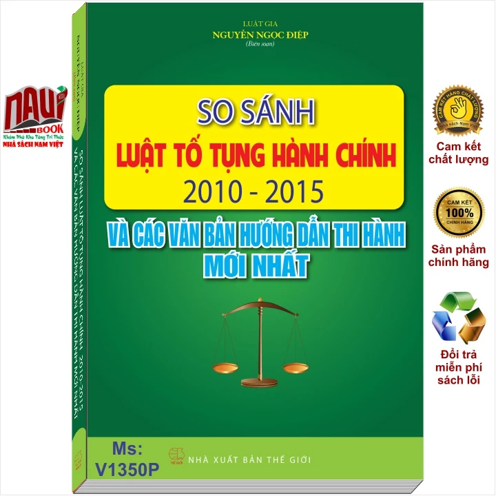 Sách So Sánh Luật Tố Tụng Hành Chính 2010 – 2015 và Các Văn Bản Hướng Dẫn Thi Hành Mới Nhất - V1350P