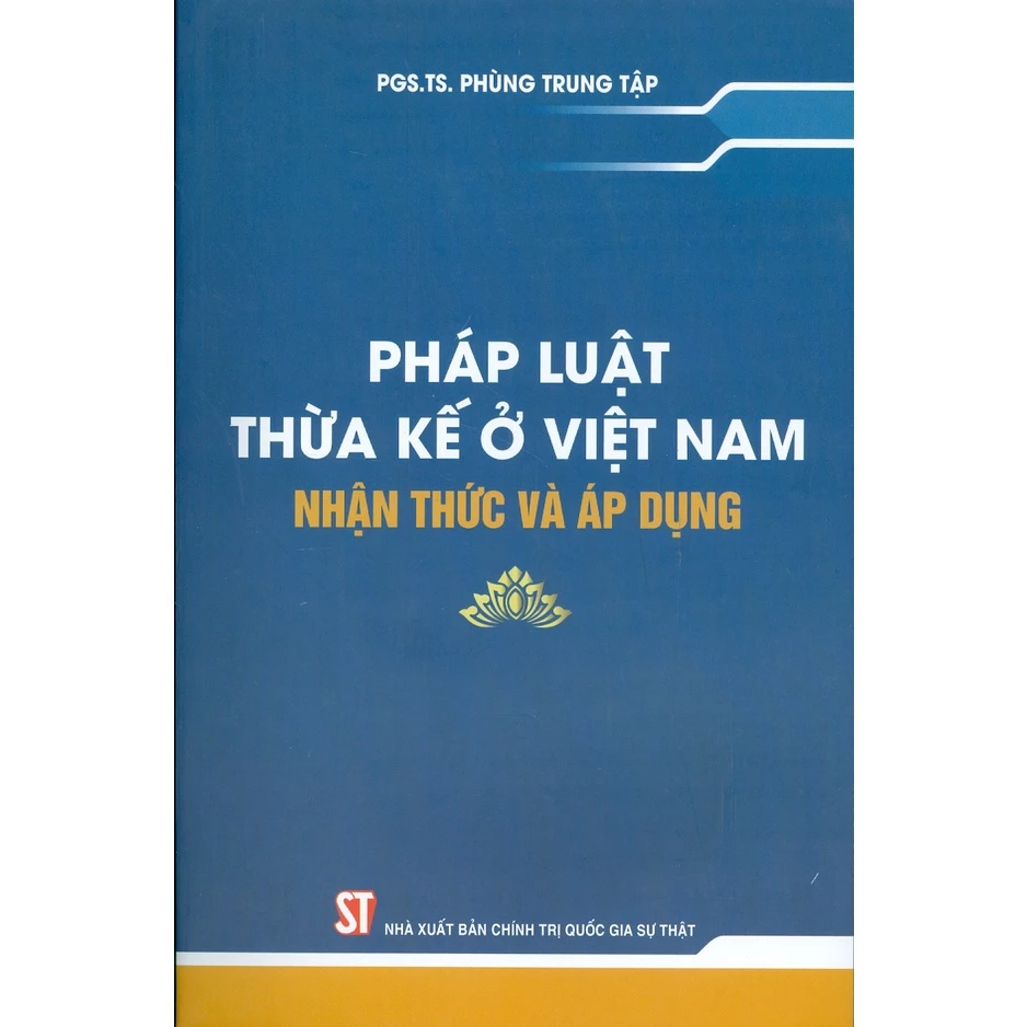 Sách - Pháp Luật Thừa Kế Ở Việt Nam - Nhận Thức Và Ứng Dụng