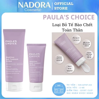 [Đủ Size] Loại Bỏ Tế Bào Chết Toàn Thân - Paula's Choice Resist Weightless Body Treatment With 2% BHA