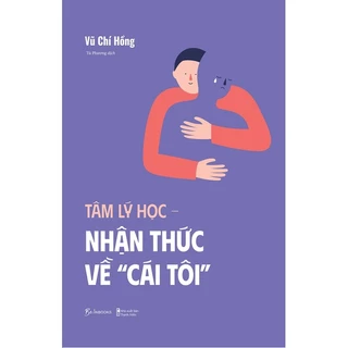 Sách - Tâm Lý Học - Nhận Thức Về Cái Tôi