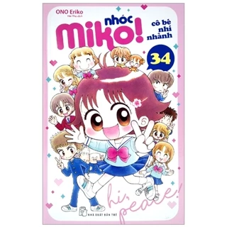 Sách Nhóc Miko! Cô Bé Nhí Nhảnh - Tập 34 (Tái Bản 2023)