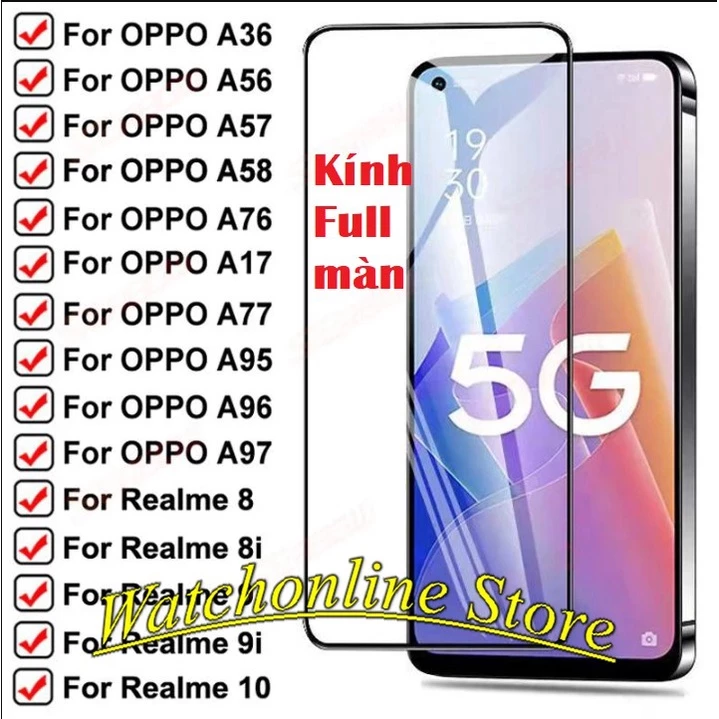 Cường lực Full OPPO A12/ A5S/ A3S/ A7/F9/F11 pro/F7/A71/A5/A9/A31/F5/Reno5/Reno4/A52/F1s/A91/A37/A53/A1k/A93/A73/A74/A94