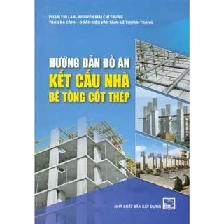 Sách - Hướng Dẫn Đồ Án Kết Cấu Nhà Bê Tông Cốt Thép