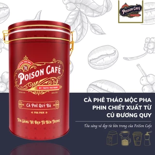 Cà phê thảo mộc pha phin chiết xuất từ củ Đương quy giúp cân bằng nội tiết tố Poison Cafe