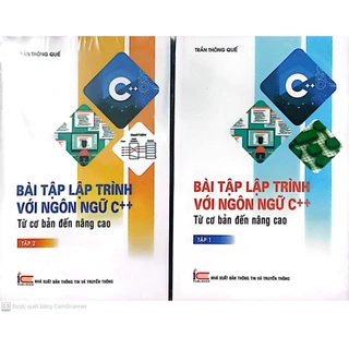 Sách - Bài tập lập trình với ngôn ngữ C++ từ cơ bản đến nâng cao tập 1 + Tập 2 (TT)