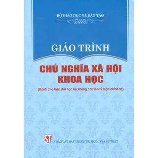 Sách - Giáo Trình Chủ Nghĩa Xã Hội Khoa Học (Dành Cho Bậc Đại Học Hệ Không Chuyên Lý Luận Chính Trị)