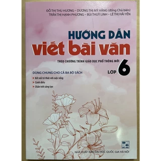 Sách - Hướng dẫn viết bài văn lớp 6 ( theo chương trình giáo dục phổ thông mới)