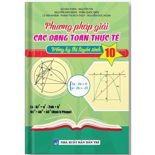 Sách - Phương pháp giải các dạng Toán thực tế trong kỳ thi tuyển sinh 9 vào 10