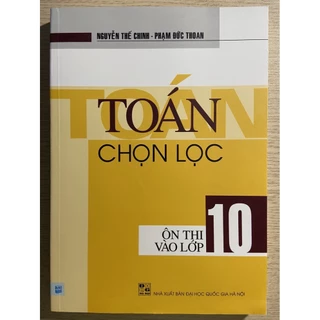 Sách - Toán chọn lọc ôn thi vào lớp 10