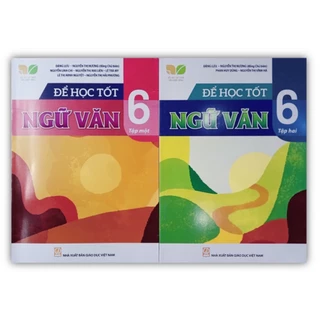 Sách - Combo Để Học Tốt Ngữ Văn Lớp 6 Tập 1+2 (Kết Nối Tri Thức Với Cuộc Sống)