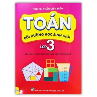 Sách - Toán bồi dưỡng học sinh giỏi lớp 3 ( Biên soạn theo chương trình giáo dục phổ thông mới )