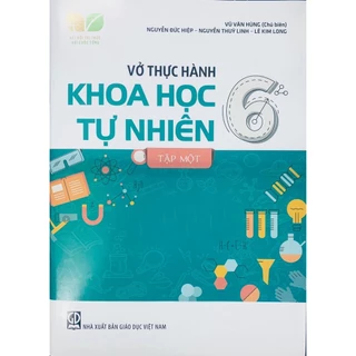 Sách - Vở thực hành Khoa học tự nhiên 6 Tập một - Kết nối tri thức với cuộc sống