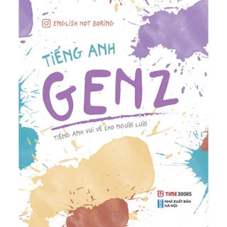 Sách Tiếng Anh GenZ - Tiếng Anh Vui Vẻ Cho Người Lười