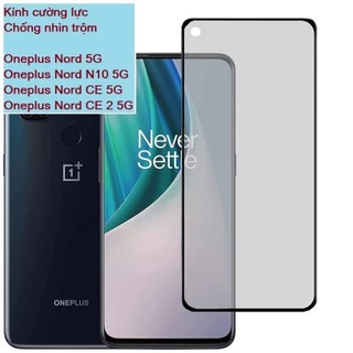 Cường lực chống nhìn trộm Oneplus Nord 5G Nord N10 Nord CE Nord CE 2 (Full màn Full keo)