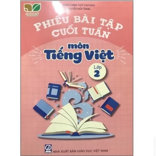 Sách - Phiếu Bài Tập Cuối Tuần Môn Tiếng Việt Lớp 2