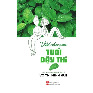 Sách - Viết Cho Con Tuổi Dậy Thì (PN)