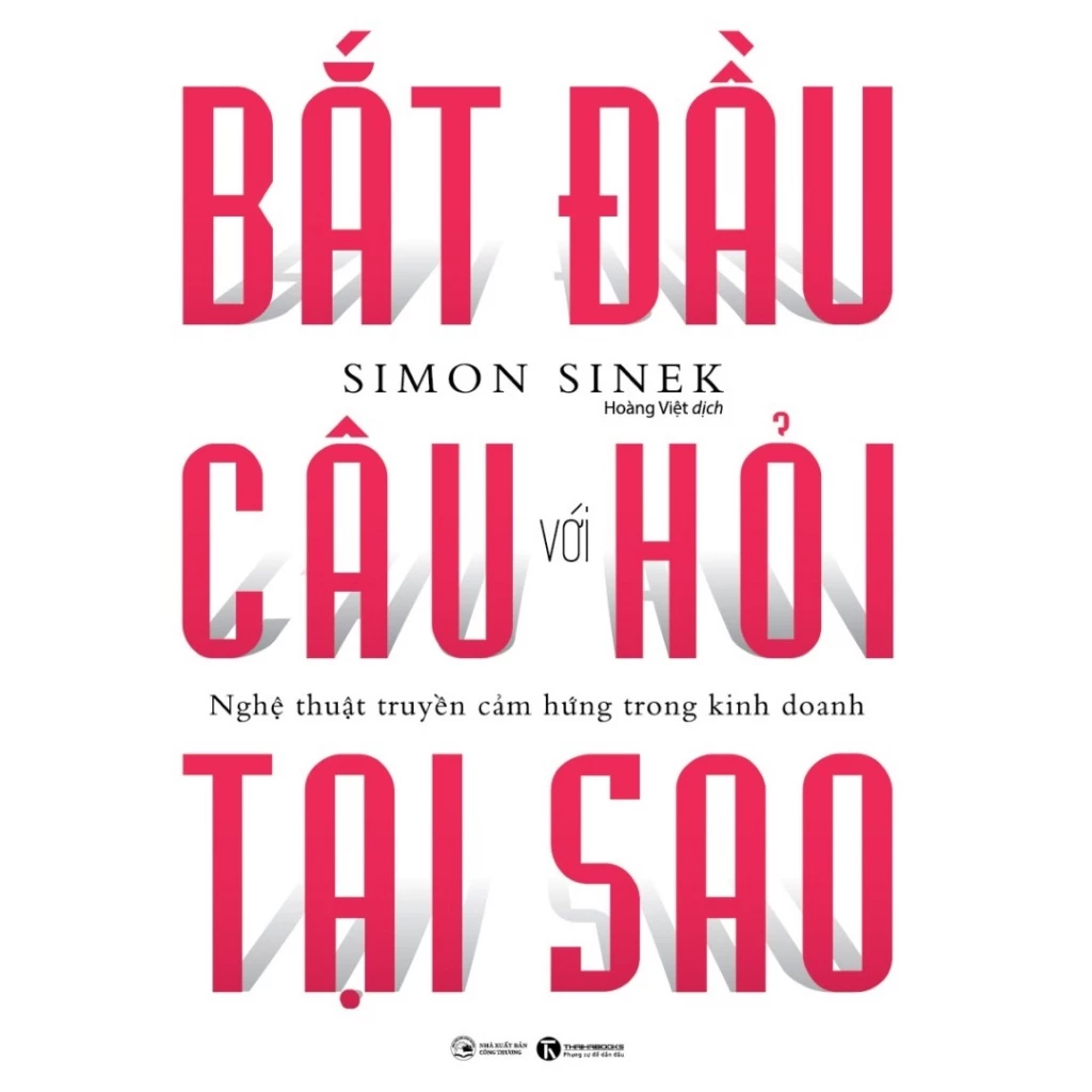 Sách - Bắt Đầu Với Câu Hỏi Tại Sao (TH)