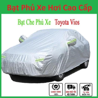 Bạt Phủ toàn xe ô tô Toyota Vios cao cấp-Chống nắng, chống nóng 3 lớp bảo vệ xe