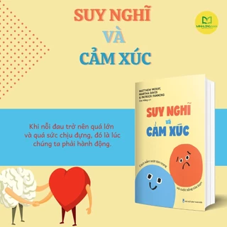 Sách: Suy Nghĩ Và Cảm Xúc - Cách Kiểm Soát Tâm Trạng Và Cuộc Sống Của Bạn