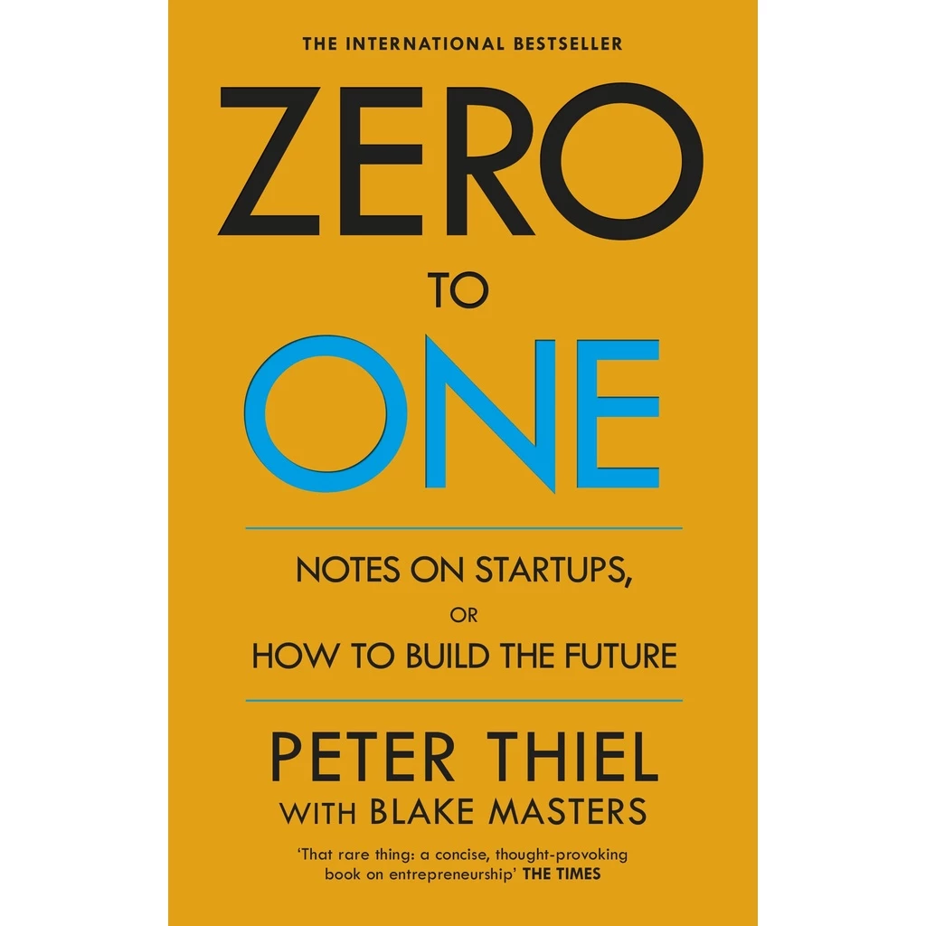 Sách kinh tế tiếng Anh - Zero To One: Notes On Start Ups, Or How To Build The Future